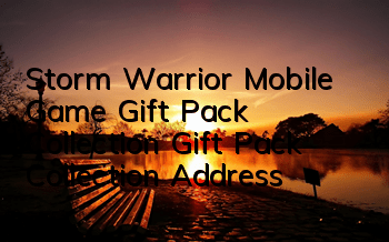 Storm Warrior Mobile Game Gift Pack Collection Gift Pack Collection Address