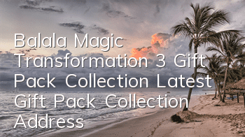 Balala Magic Transformation 3 Gift Pack Collection Latest Gift Pack Collection Address