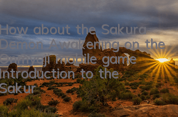 How about the Sakura Demon Awakening on the Onmyoji mobile game? Introduction to the Sakura Demon Awakening skills