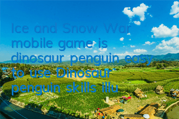 Ice and Snow War mobile game is dinosaur penguin easy to use? Dinosaur penguin skills illustration