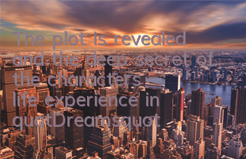 The plot is revealed and the deep secret of the character's life experience in 