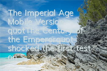 The Imperial Age Mobile Version 