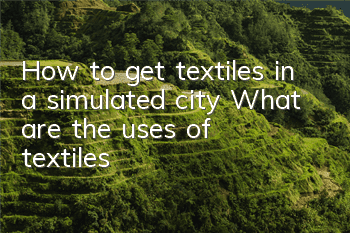 How to get textiles in a simulated city? What are the uses of textiles?