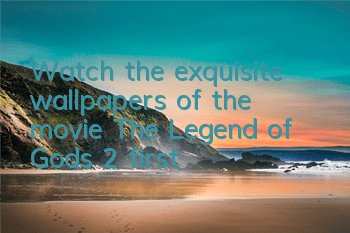 Watch the exquisite wallpapers of the movie 