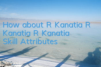 How about R Kanatia R Kanatia R Kanatia Skill Attributes