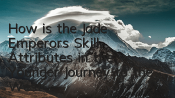 How is the Jade Emperor's Skill Attributes in the Younger Journey to the West?