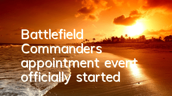 Battlefield Commander's appointment event officially started
