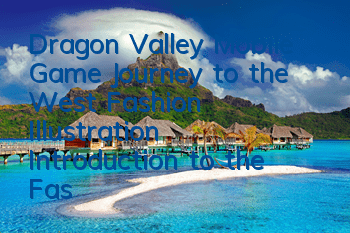 Dragon Valley Mobile Game Journey to the West Fashion Illustration Introduction to the Fashion Attributes of Journey to the West