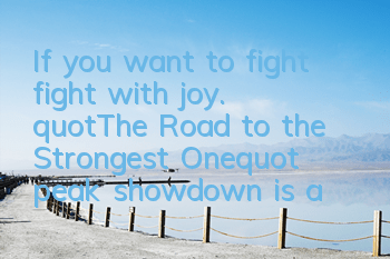 If you want to fight, fight with joy. 