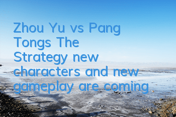 Zhou Yu vs Pang Tong's 