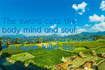 The sword cuts the body, mind and soul. The ghost sword master is a super killer list