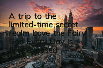 A trip to the limited-time secret realm 