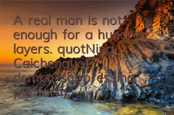 A real man is not enough for a hundred layers. 