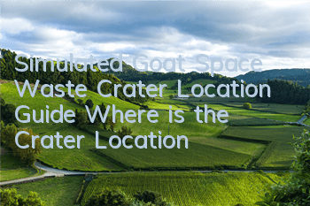 Simulated Goat Space Waste Crater Location Guide Where is the Crater Location