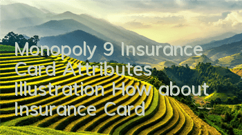 Monopoly 9 Insurance Card Attributes Illustration How about Insurance Card