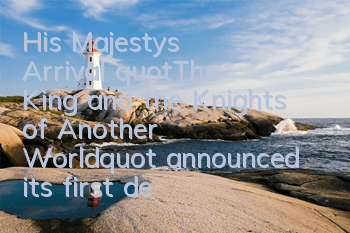 His Majesty's Arrival 