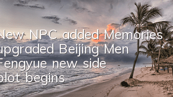 New NPC added Memories upgraded 