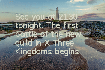 See you at 21:30 tonight. The first battle of the new guild in 