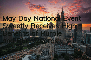 May Day National Event Sweetly Receives High Benefits of 