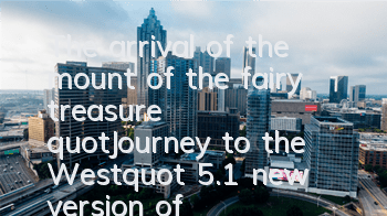 The arrival of the mount of the fairy treasure 