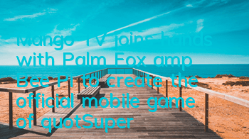 Mango TV joins hands with Palm Fox & Bee Pi to create the official mobile game of 