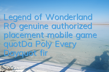 Legend of Wonderland RO genuine authorized placement mobile game 