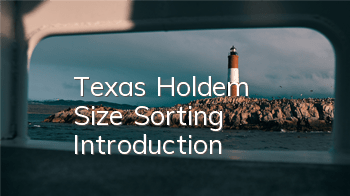 Texas Hold'em Size Sorting Introduction