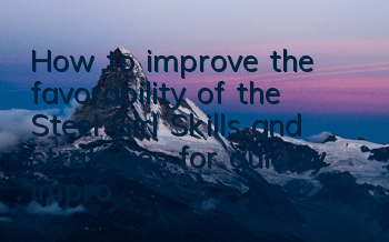 How to improve the favorability of the Steel Girl? Skills and strategies for quickly improving the favorability