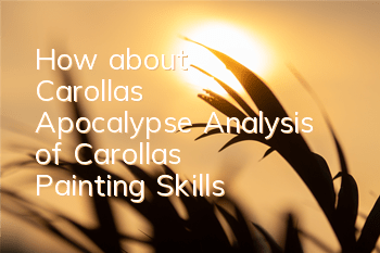 How about Carolla's Apocalypse? Analysis of Carolla's Painting Skills