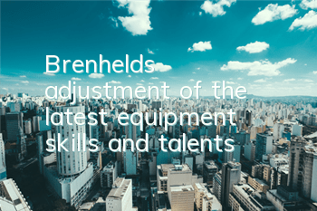 Brenheld's adjustment of the latest equipment skills and talents