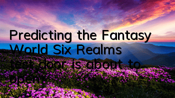 Predicting the Fantasy World 
