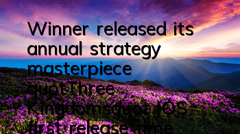 Winner released its annual strategy masterpiece 