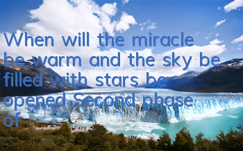 When will the miracle be warm and the sky be filled with stars be opened? Second phase of activity forecast