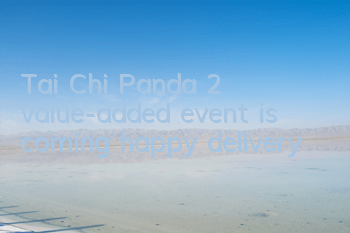 Tai Chi Panda 2 value-added event is coming, happy delivery