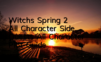 Witch's Spring 2 All Character Side Quests All Character Plot Guide