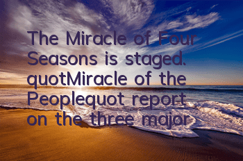 The Miracle of Four Seasons is staged. 