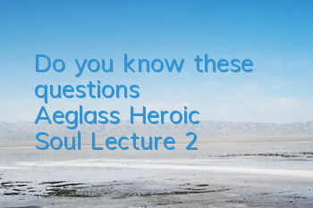 Do you know these questions? Aeglas's 