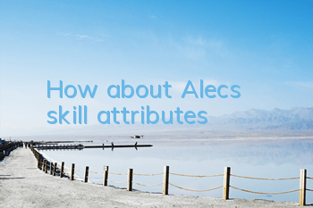 How about Alec's skill attributes?