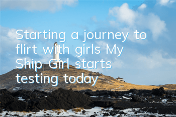 Starting a journey to flirt with girls 