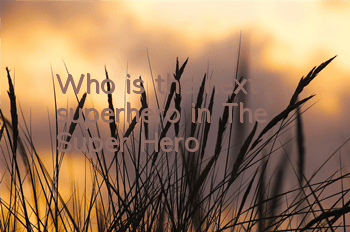 Who is the next superhero in 