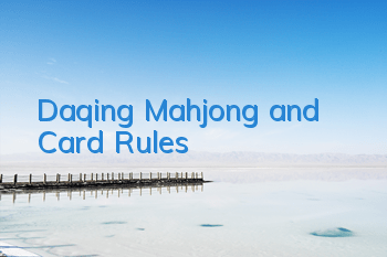 Daqing Mahjong and Card Rules