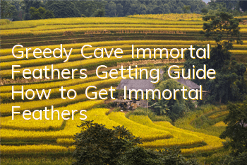 Greedy Cave Immortal Feathers Getting Guide How to Get Immortal Feathers
