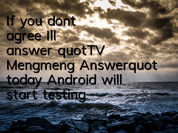 If you don't agree, I'll answer 