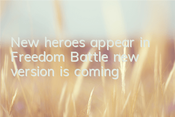 New heroes appear in 