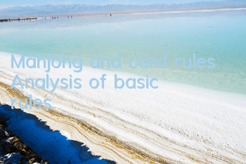 Mahjong and card rules Analysis of basic rules
