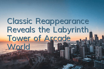 Classic Reappearance Reveals the Labyrinth Tower of 