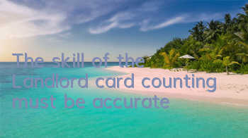 The skill of the Landlord card counting must be accurate