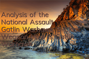 Analysis of the National Assault Gatlin Warhawk S-Class Weapon How is Gatlin Warhawk