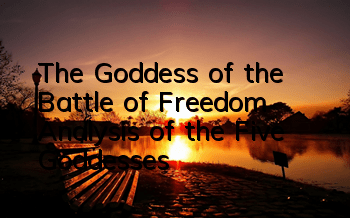 The Goddess of the Battle of Freedom, Analysis of the Five Goddesses
