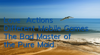 Love & Actions Different Mobile Games 